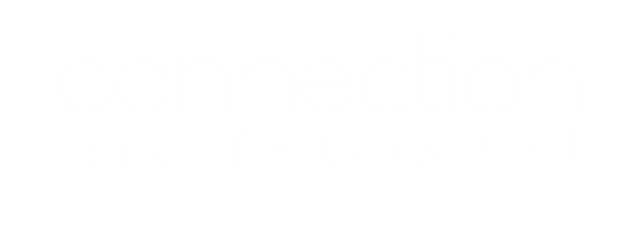 Connection. Dance for it. Live for it.